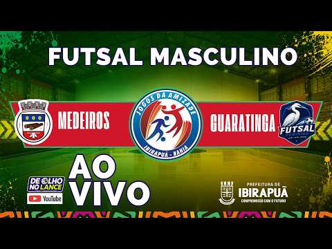 MEDEIROS NETO X GUARATINGA - FUTSAL MASCULINO | 23ª JOGOS DA AMIZADE • IBIRAPUÃ-BA