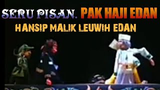 Download lagu PAK HAJI EDAN. HANSIP MALIK LEUWIH EDAN. SERU PISAN mp3 Download lagu PAK HAJI EDAN. HANSIP MALIK LEUWIH EDAN. SERU PISAN mp3