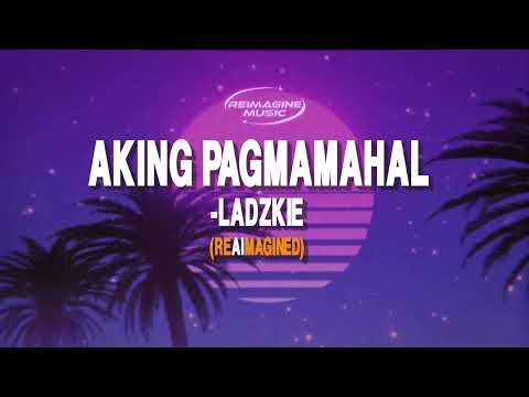 AKING PAGMAMAHAL - LADZKIE (ANGELINE QUINTO) REIMAGINED