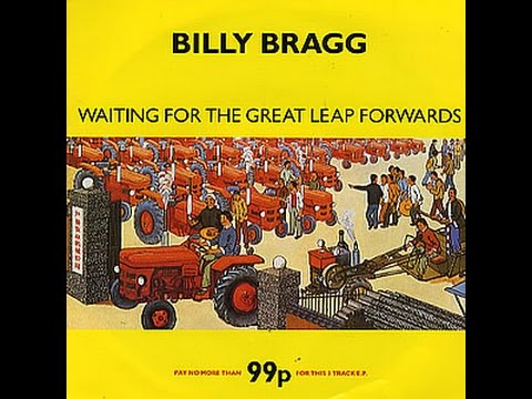 Waiting For The Great Leap Forward / Billy Bragg
