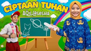 Download lagu Aqillasesha - Ciptaan Tuhan mp3 Download lagu Aqillasesha - Ciptaan Tuhan mp3