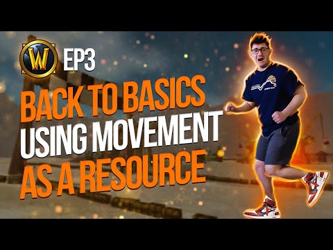 Back to Basics | EP 3: Movement as a Resource | World of Warcraft