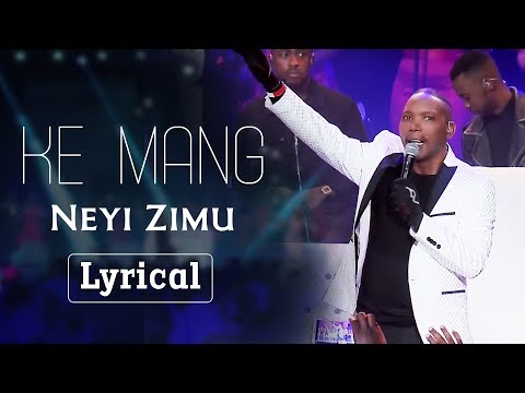 Spirit Of Praise 7 Ft. Neyi Zimu "Ke Mang" Lyric Video