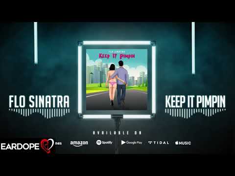 Flo Sinatra - Keep It Pimpin *NEW SONG 2018*