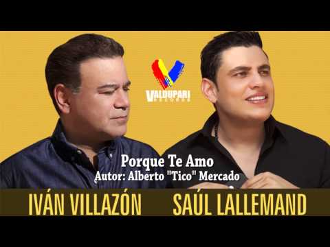 Porque Te Amo - Ivan Villazon & Saul Lallemand