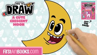 How To Draw A Cute Crescent Moon 🌙 Step-by-Step Drawing Tutorial | FirstArtBooks.com