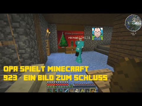 Opa spielt Minecraft 923 – Ein Bild zum Schluss