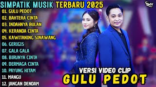 Download lagu GULU PEDOT - BAHTERA CINTA - INDAHNYA BULAN || SIMPATIK MUSIK FULL ALBUM TERBARU 2025 mp3
