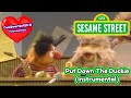 Sesame Street Put Down The Duckie Instrumental
