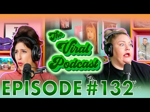 The Viral Podcast Ep. 132