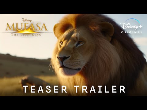 MUFASA: The Lion King - TEASER TRAILER (2024) Live-Action Movie, Disney+