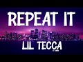 Lil Tecca ft Gunna - Repeat It (Lyrics)