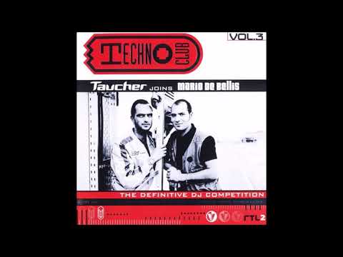 Taucher joins Mario De Bellis | TECHNOCLUB Vol. 3 (1998) [Live Mixed @ Dorian Gray Frankfurt]
