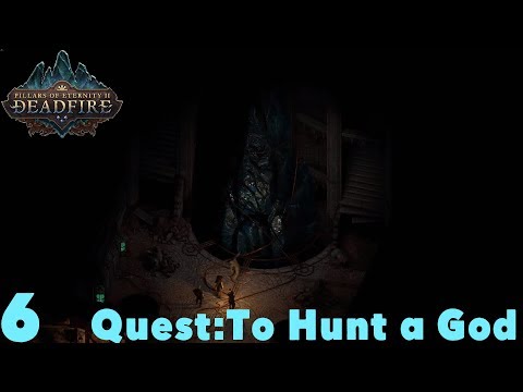Quest:To Hunt a God (Engwithan) - Pillars of Eternity II : Deadfire (Veteran Walkthrough) Part 6