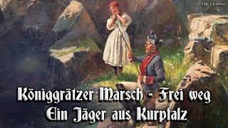 Königgrätzer - Frei Weg - Ein Jäger aus Kurpfalz [German march][Party version]