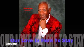 Our Love Is Here To Stay