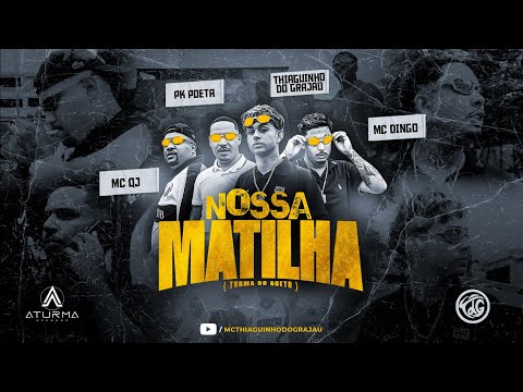 NOSSA MATILHA - QJ, PK Poeta, Thiaguinho do Grajaú, Dingo (Clipe Oficial) - TiagoFG (Turma do Gueto)
