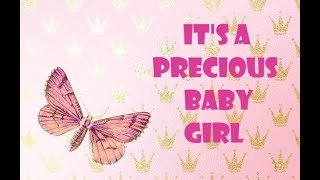 Baby Girl - Welcome to your new baby girl. Baby girls are a precious gift. Congratulations