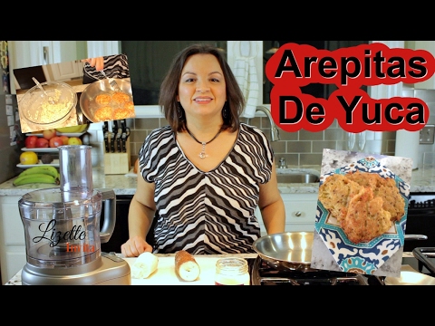 How to Make Arepitas De Yuca -Cassava Root Fritters - Lizette Invita