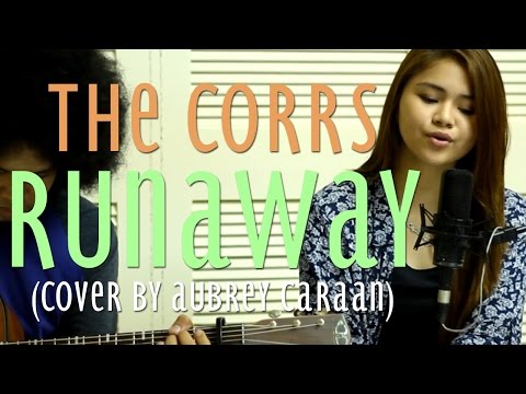 Runaway - The Corrs (Aubrey Caraan Cover)