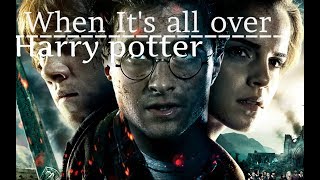 Download lagu Harry potter - When it's all over mp3