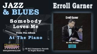 Erroll Garner - Somebody Loves Me