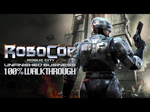 RoboCop Rogue City Unfinished Business 100% Walkthrough Guide | Extreme Difficulty | Platinum Trophy