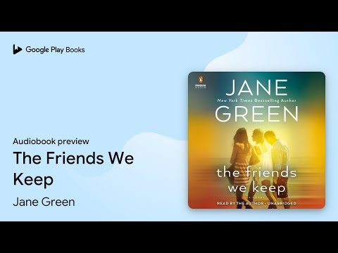 The Friends We Keep by Jane Green · Audiobook preview