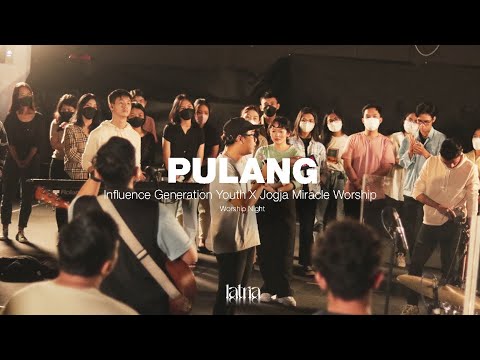 PULANG - INFLUENCE GENERATION YOUTH X JOGJA MIRACLE WORSHIP