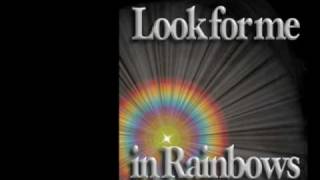 Look for me in Rainbows by Vicki Brown