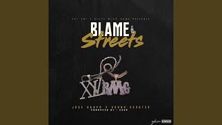 Blame It on the Streets (feat. Young Scooter)