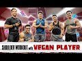 ĂN CHAY THÌ CÓ TĂNG CƠ ĐƯỢC KHÔNG | TẬP VAI CÙNG VĐV ĂN CHAY