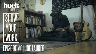 Joe Lauder - Show Your Work Episode 1