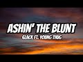 Ashin' the Blunt – 6LACK ft. Young Thug (Lyrics)