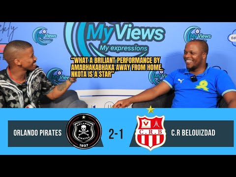 Orlando Pirates 2-1 CR BELOUIZDAD / CAF Champions League / Away win for Amabhakabhaka / Nkota