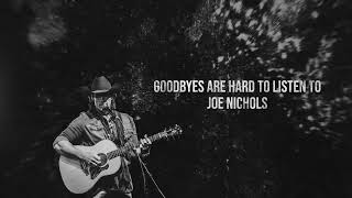 Joe Nichols - Goodbyes Are Hard to Listen To (Official Visualizer)