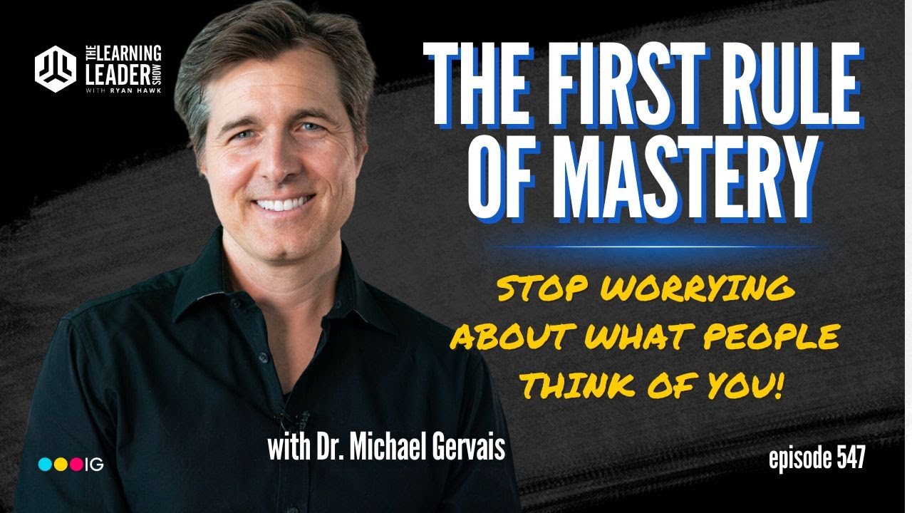 Dr. Michael Gervais - How To Stop Worrying About What Other People Think Of You