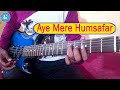 Aye Mere Humsafar Guitar Guitar Cover By Ritwik