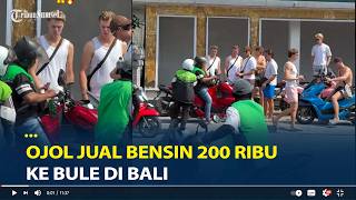 Download lagu Viral Aksi Ojol Jual Bensin Eceran 200 Ribu ke Bule di Bali, Manfaatkan Antrean Panjang SPBU mp3