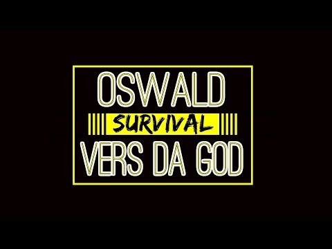 Oswald vs Vers Da God