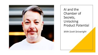 AI Track   Scott Seivwright   AI and the Chamber of Secrets, Unlocking