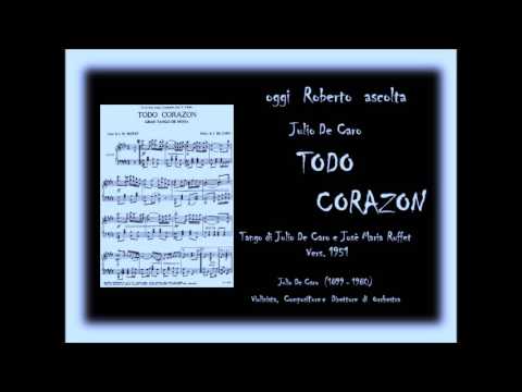 Oggi Roberto Ascolta JULIO DE CARO - "TODO CORAZON"