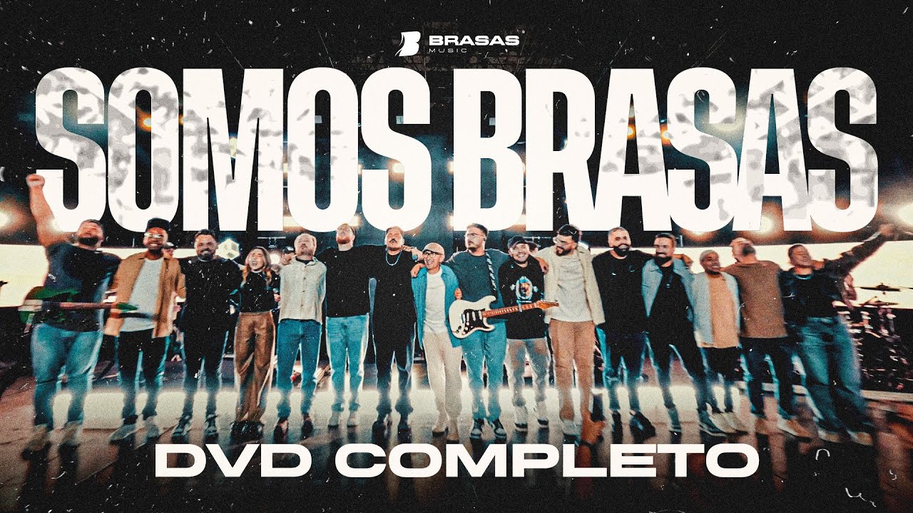 SOMOS BRASAS -  AO VIVO | DVD COMPLETO