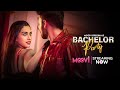 Ye Jawani Ka Khel Hai Watch Bachelor Party Streaming Now Only On MooviApp