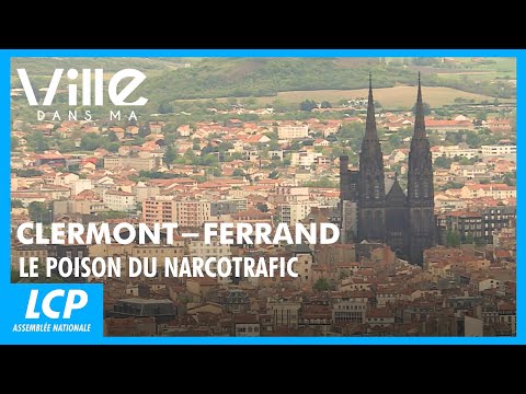 Clermont-Ferrand, le poison du narcotrafic | Dans ma ville