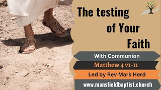 The testing of Your faith