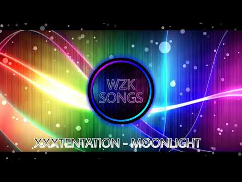 WZK SongS - Moonlight (XXXTENTATION REALISE)