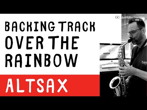 179 Over the Rainbow Playback für Altsax in F Dur. Hier auf Youtube - Daily Sax #179