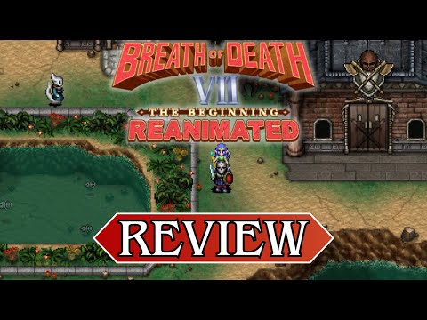 Breath of Death VII: The Beginning: Reanimated Review - They Remade an Indie Darling RPG!?