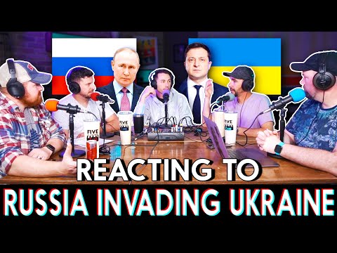 Reacting to Russia Invading Ukraine - Is This Real Life? | Ep.71